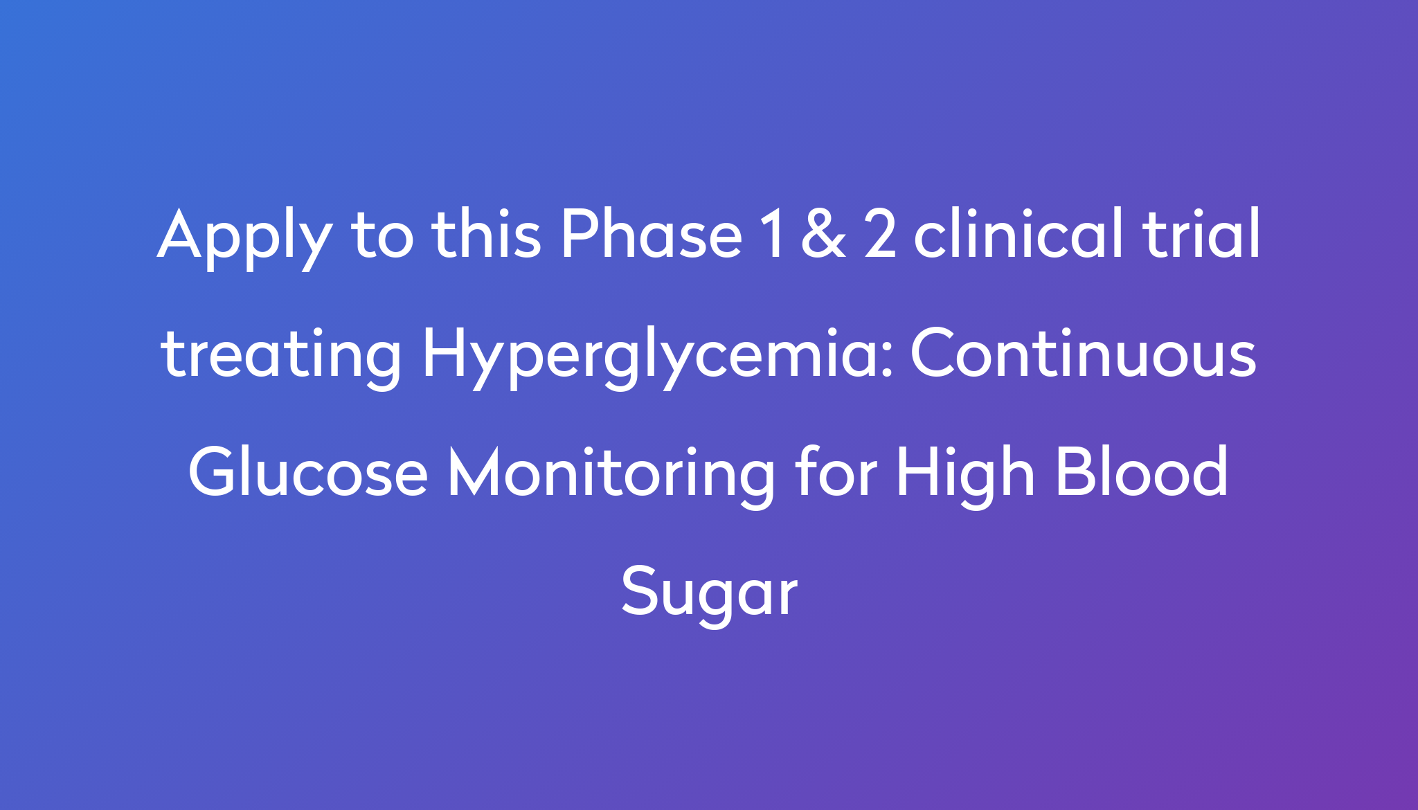 continuous-glucose-monitoring-for-high-blood-sugar-clinical-trial-2024